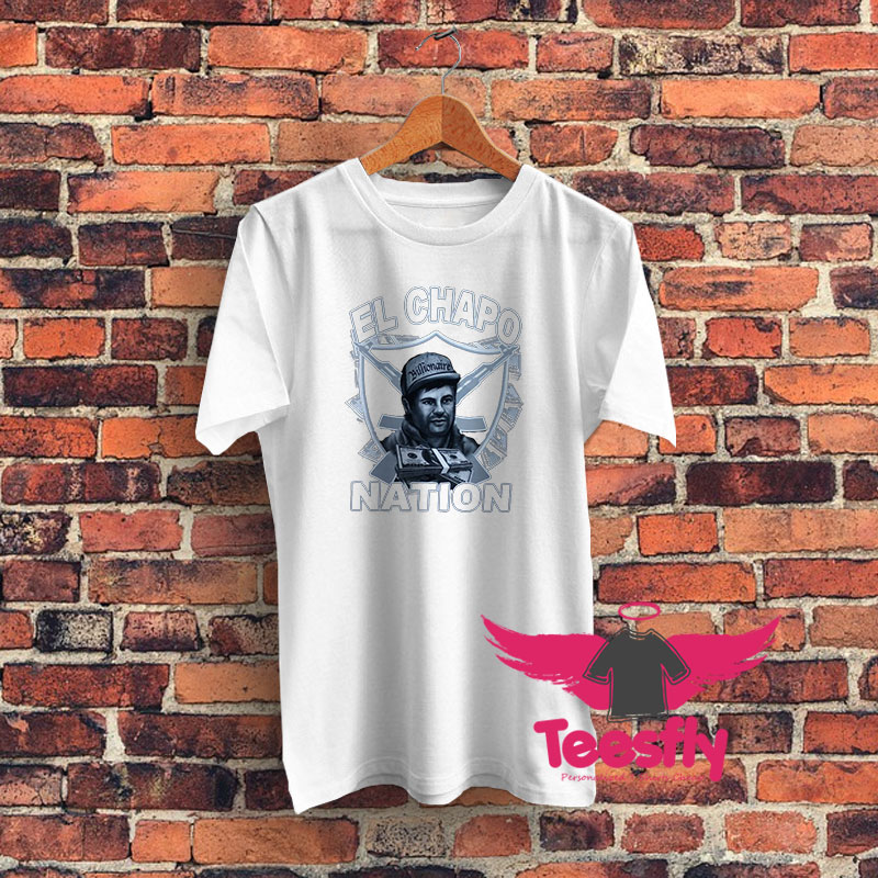 El Chapo Nation Graphic T Shirt