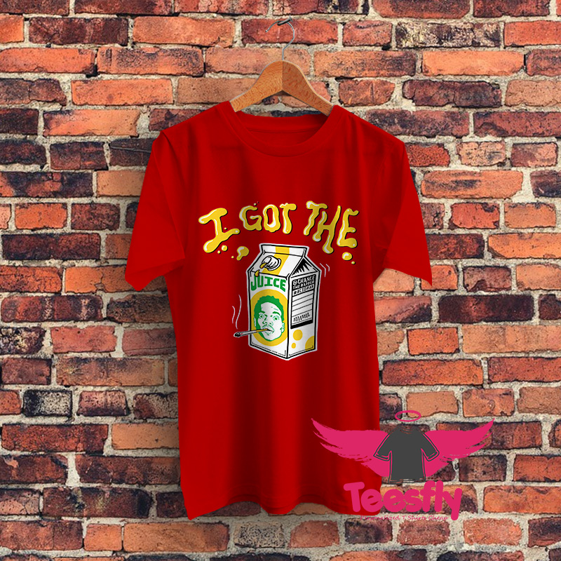 I Got The Juice Graphic T Shirt