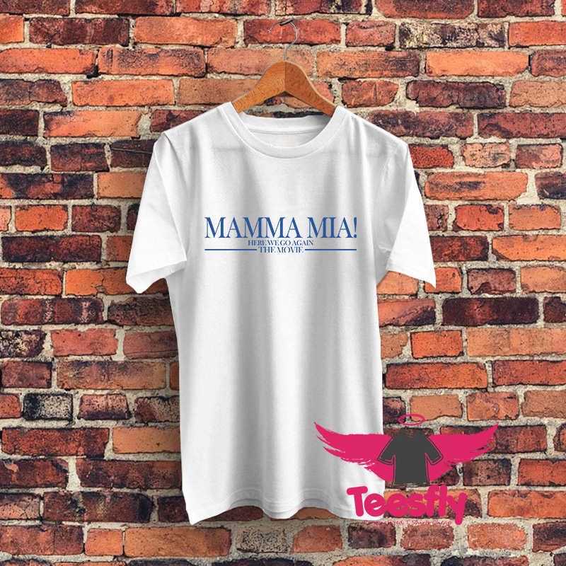 Mamma Mia Movie Graphic T Shirt