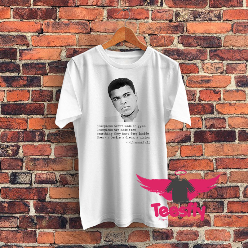 Muhammad Ali Quote Graphic T Shirt