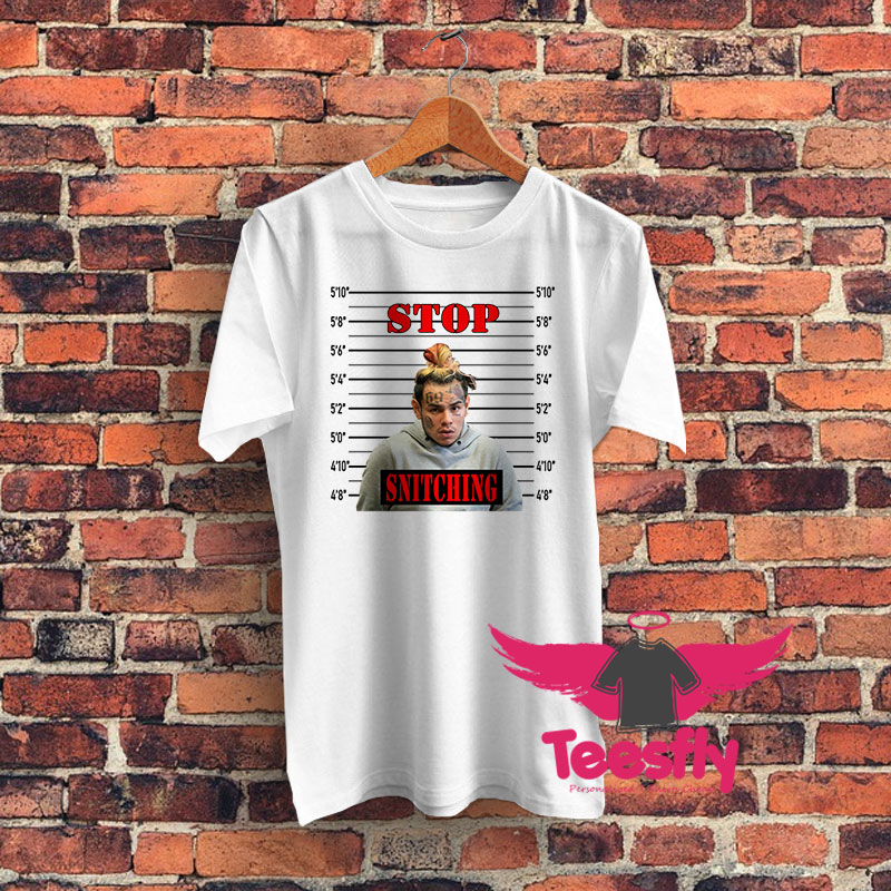 Stop Snitching Tekashi 6ix9ine Graphic T Shirt