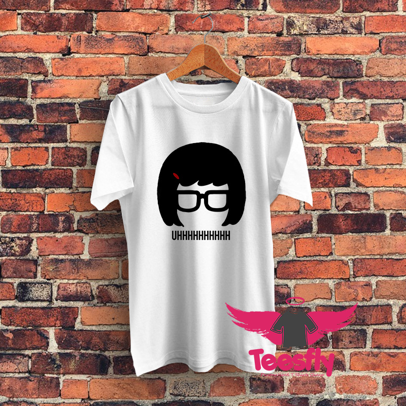 Tina Uhhhhh Graphic T Shirt