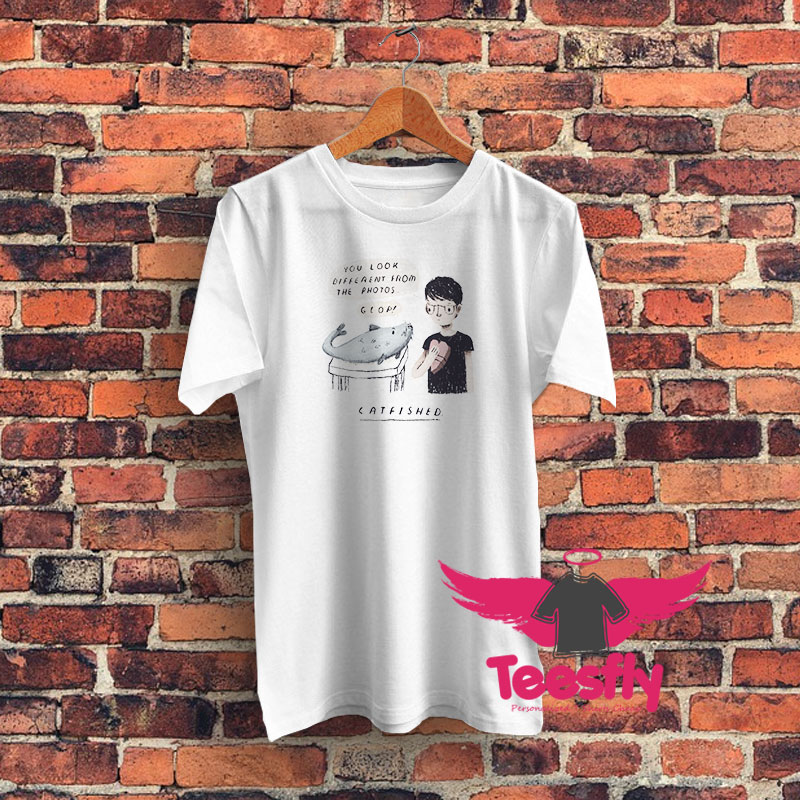 catfished 3 Graphic T Shirt