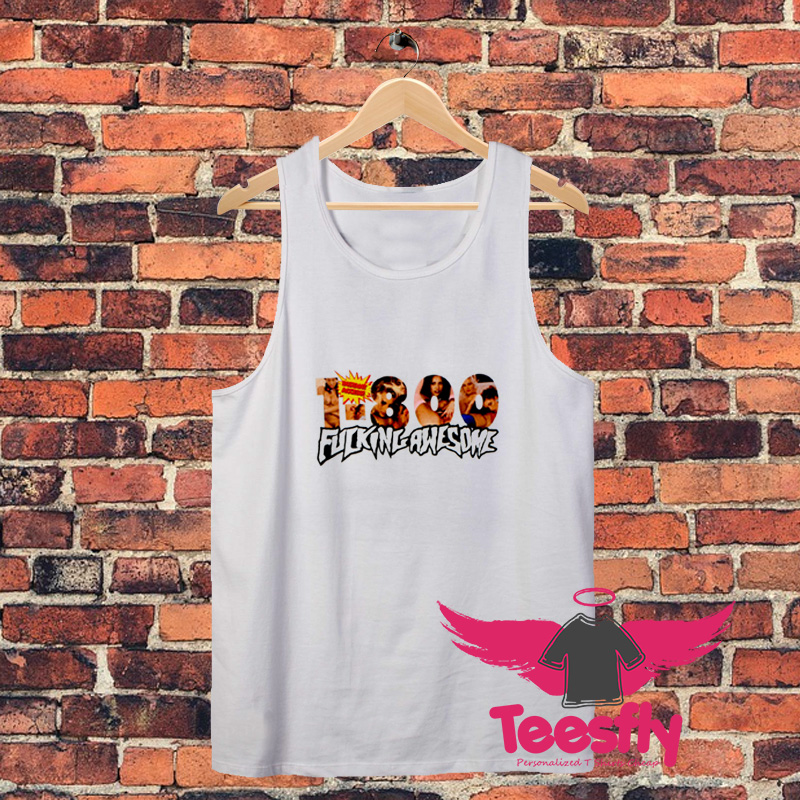 1 800 Fucking Awesome Unisex Tank Top