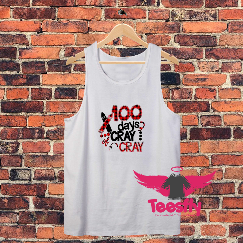 100 Days Cray Cray Unisex Tank Top