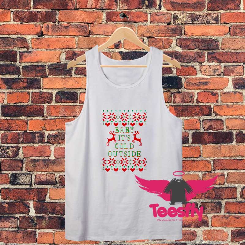 Baby Its Cold Outside Christmas Unisex Tank Top