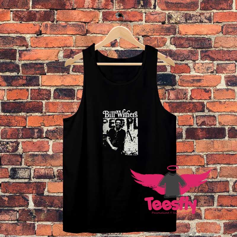 Bill Withers Legend Music Band Rock Pop Unisex Tank Top