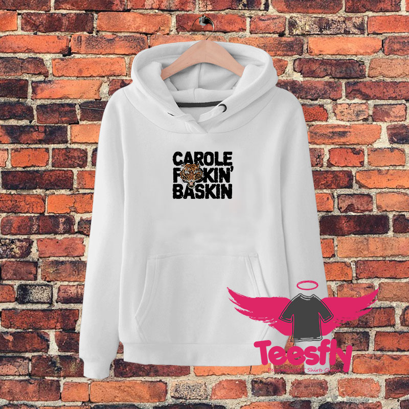 CAROLE FuCKIN BASKIN black Hoodie