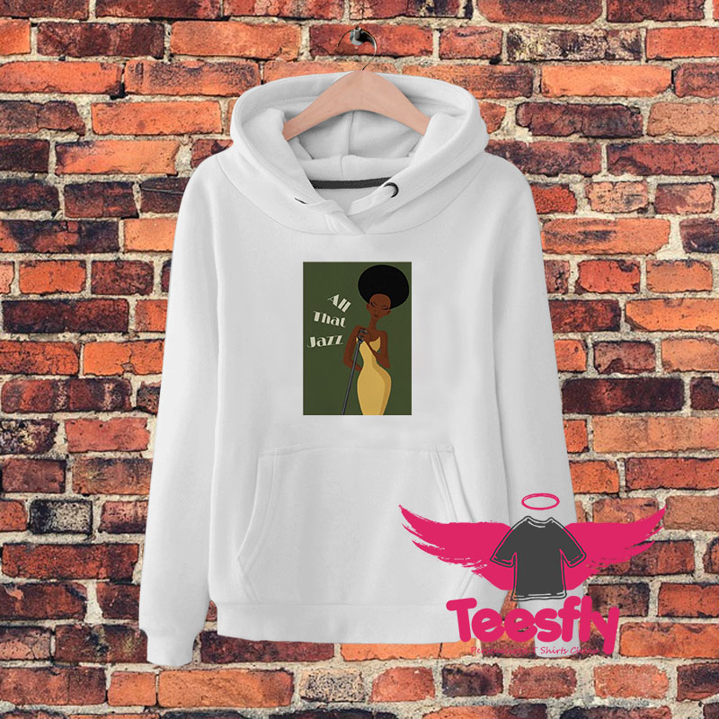 Ella Fitzgerald All That JAZZ Hoodie