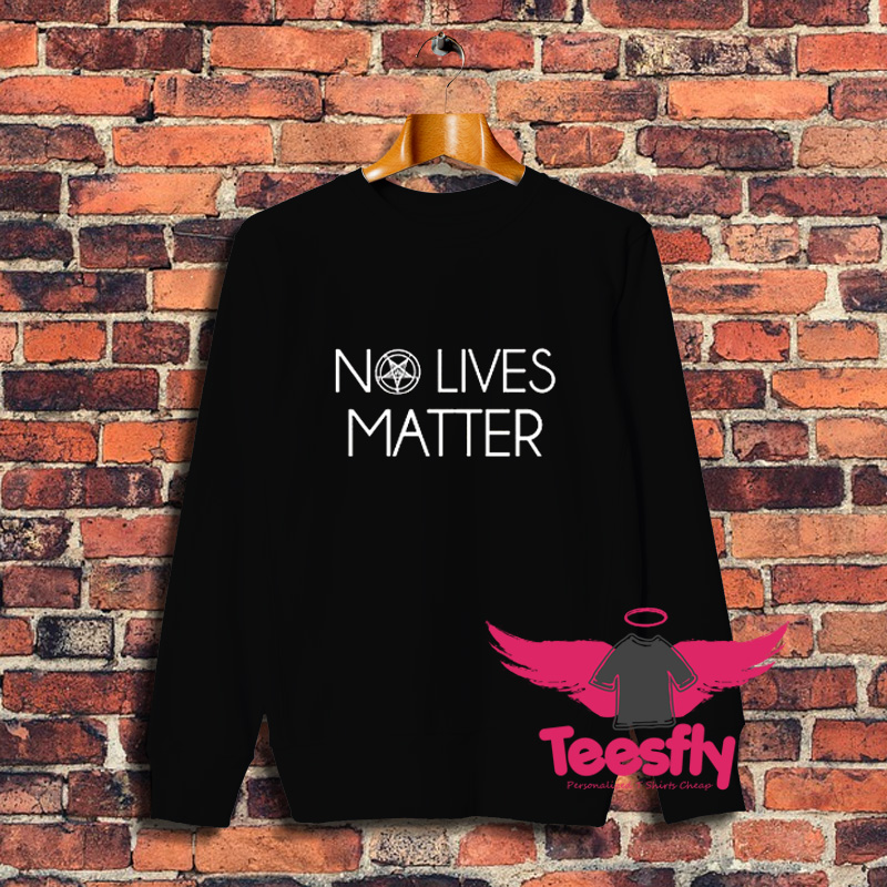 Funny No Lives Matter Gary Holt Sweatshirt