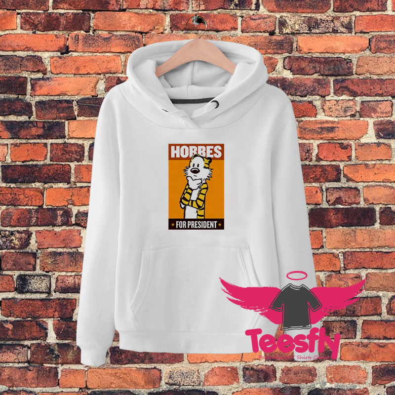 HOBBES FOR PRESIDENT Hoodie