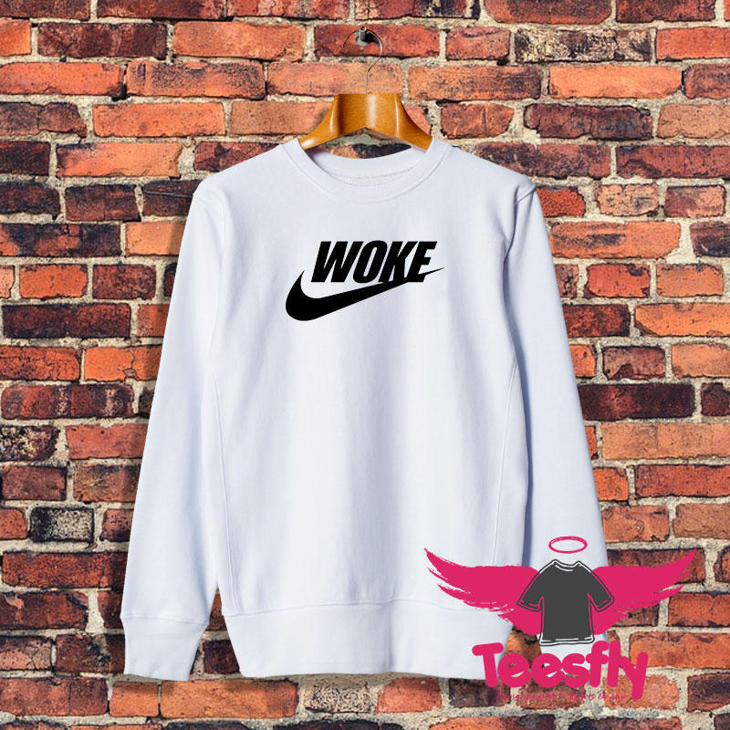 Just Stay Woke Sweatshirt