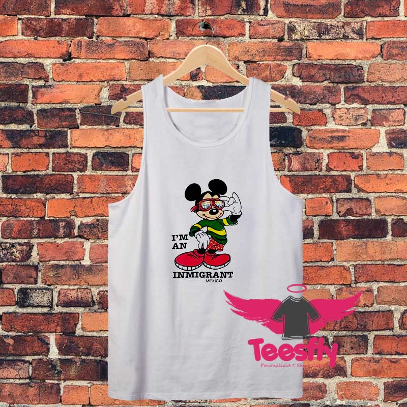 Mickey Mouse Inmigrant Mexico Unisex Tank Top