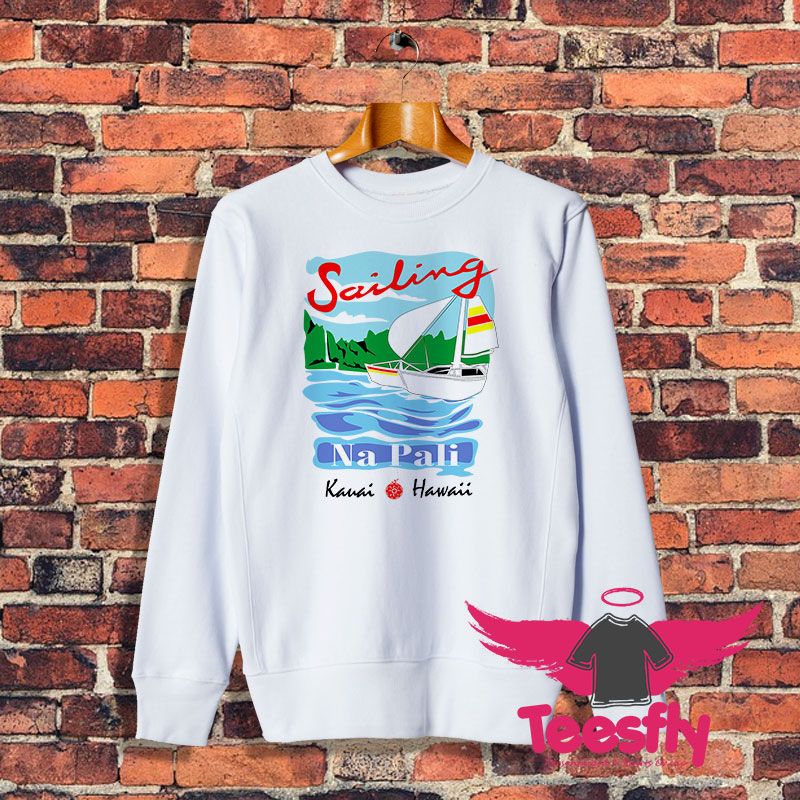 Sailing Na Pali Hawaii Sweatshirt