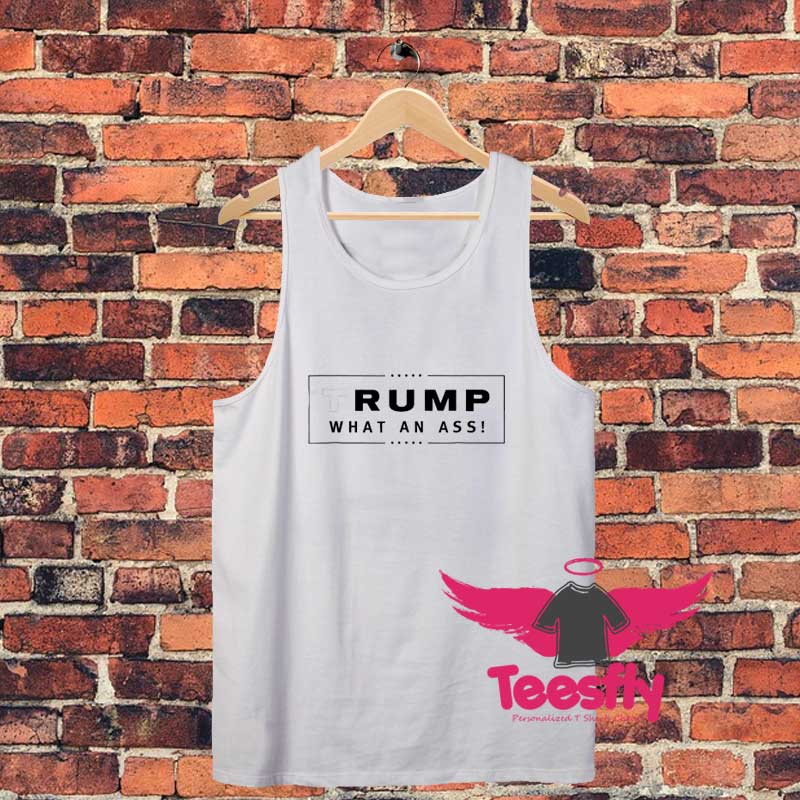 Trump Rump What An A Unisex Tank Top