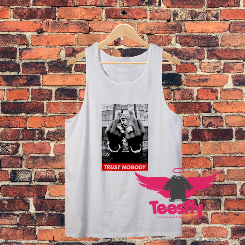 Tupac Trust Nobody Unisex Tank Top