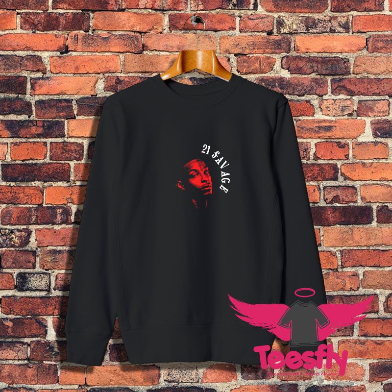 21 savage tshirt T Shirt Sweatshirt 1