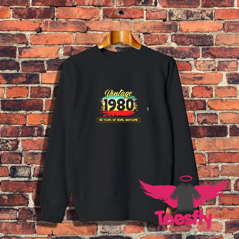 40th Birthday Vintage 1980 40 years Sweatshirt 1