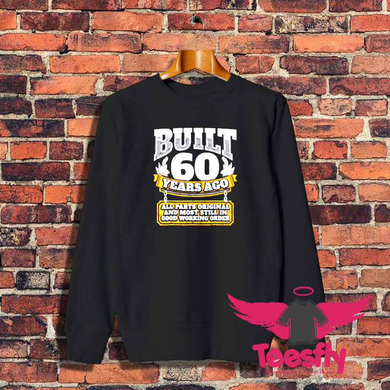 60Th Birthday Sweatshirt 1