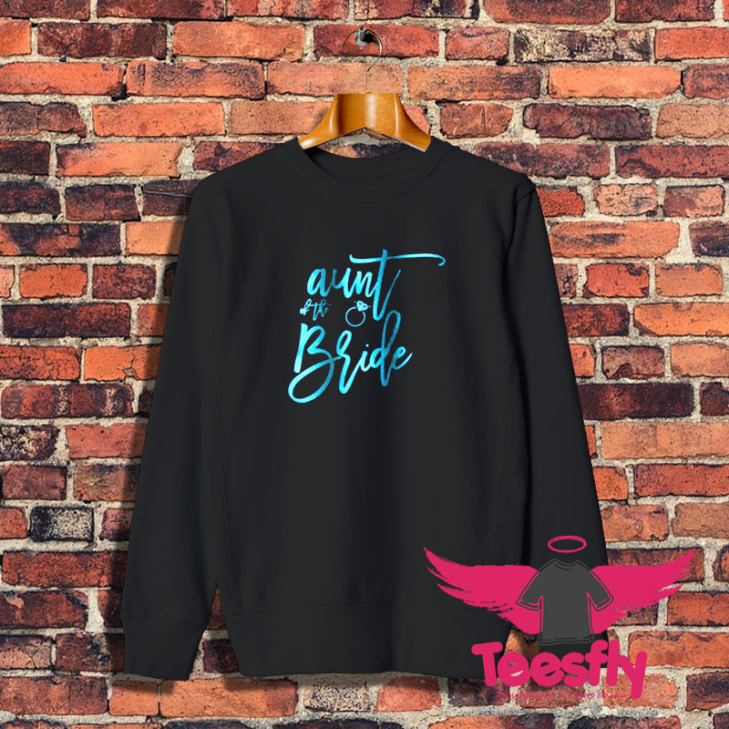 Aunt Of The Bride Sweatshirt 1