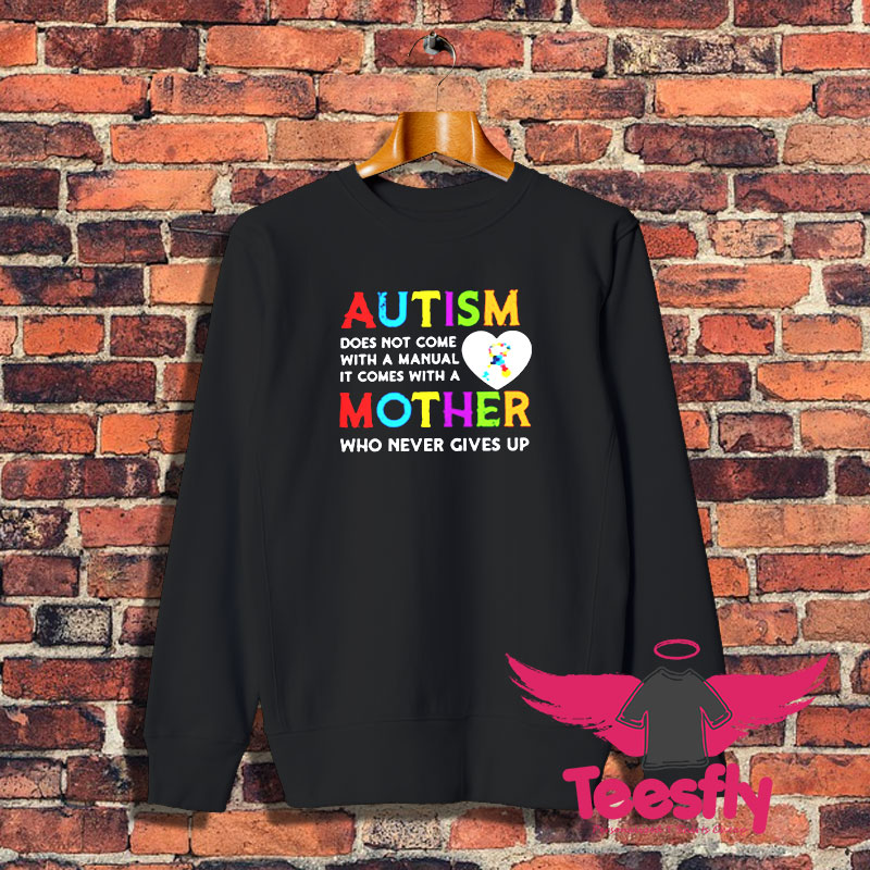 Autism Does Not Come Sweatshirt 1