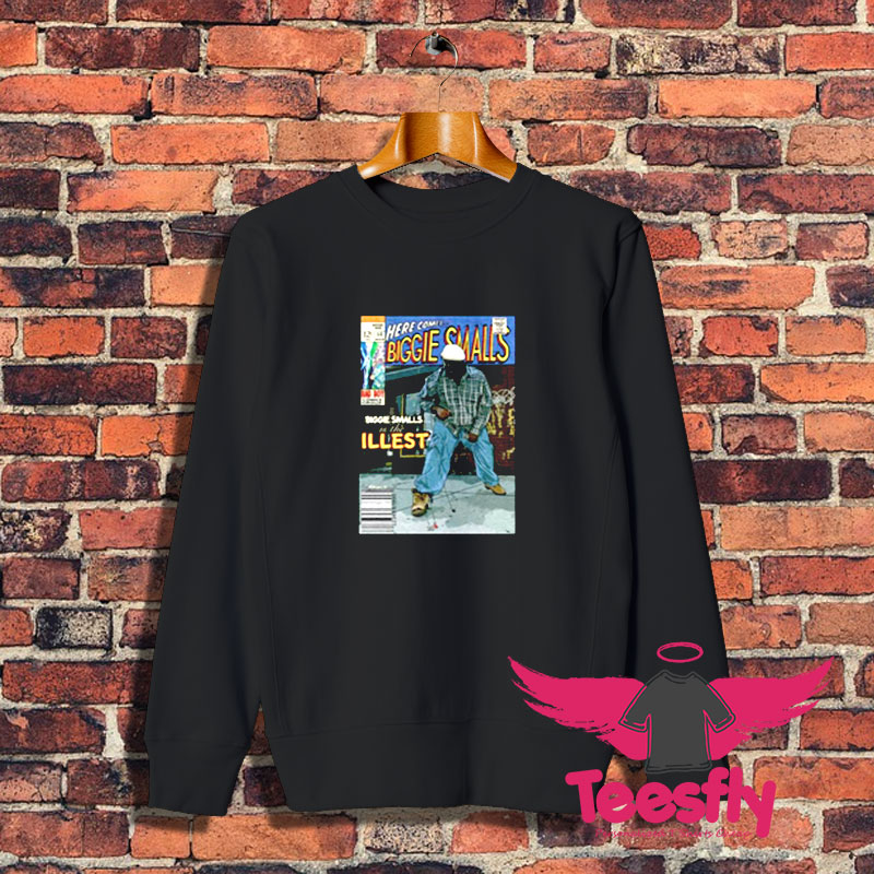 Biggie Smalls is the Illest Comic Book Sweatshirt 1