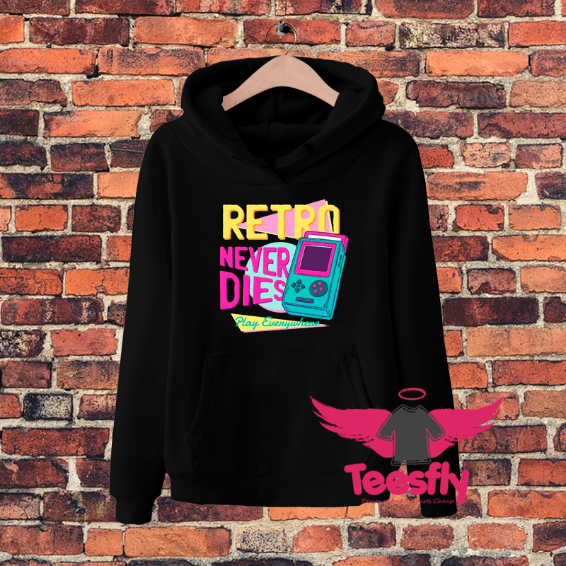 Retro Never Dies Funny Hoodie