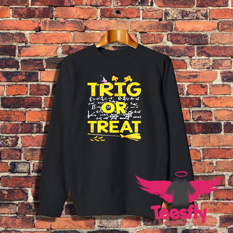 Trig Or Treat Sweatshirt 1