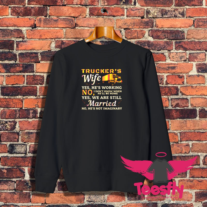 Truckers Wife Sweatshirt 1