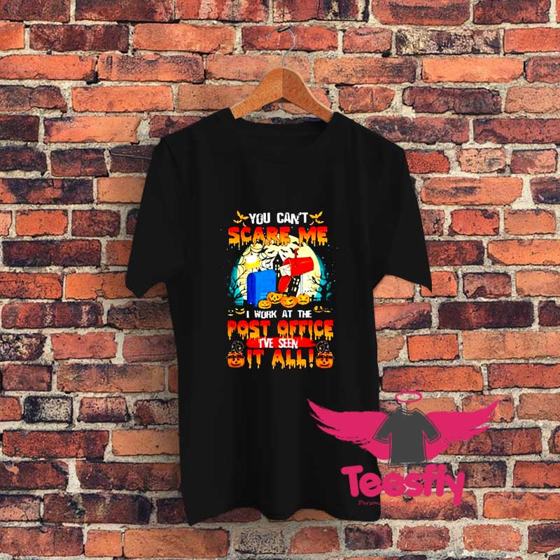 You Cant Scare Me Graphic T Shirt