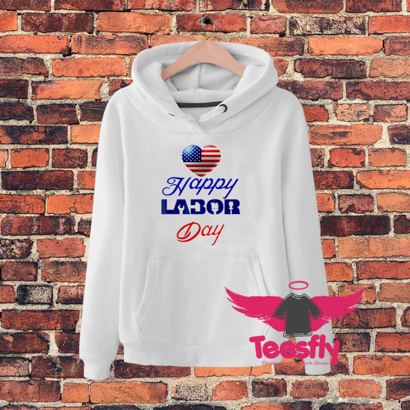 Happy Labor Day Love Hoodie