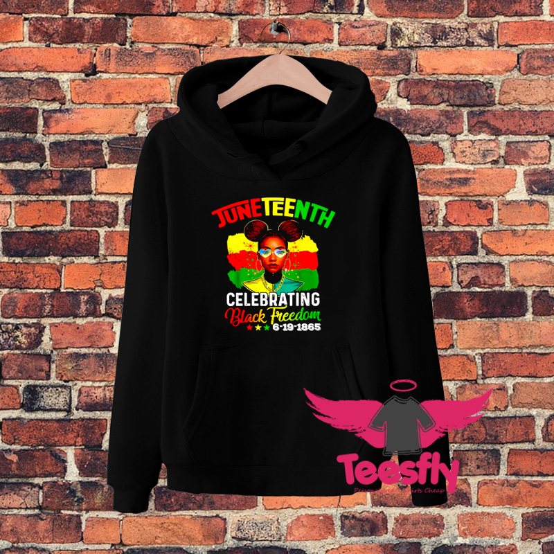 Juneteenth Celebrate Black Freedom Hoodie