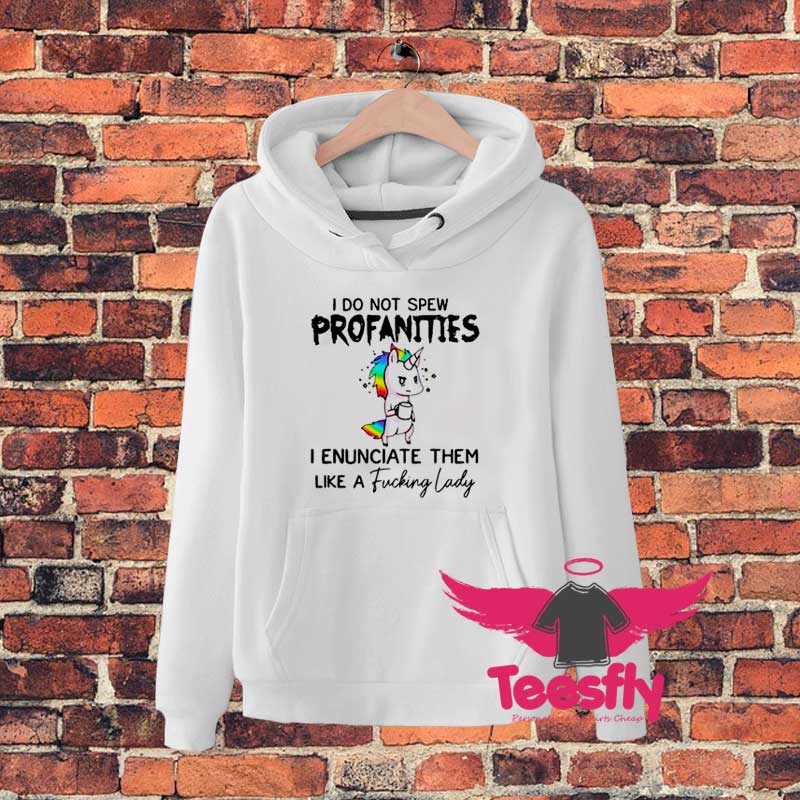 I Do Not Spew Profanitiesaadad Hoodie