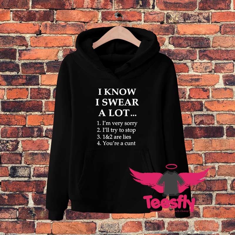 I Know I Swear A Lotff Hoodie