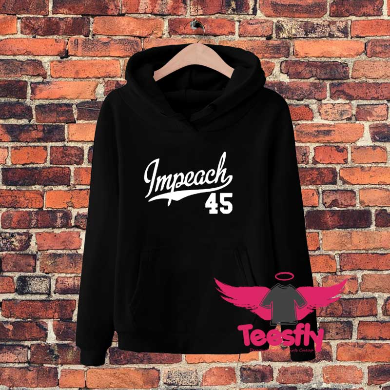 Impeach Impeachment Donald Trump Hoodie