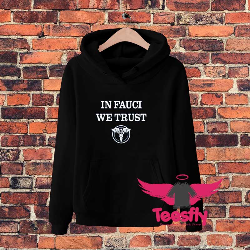 In Fauci We Trust Social Distancing Hoodie