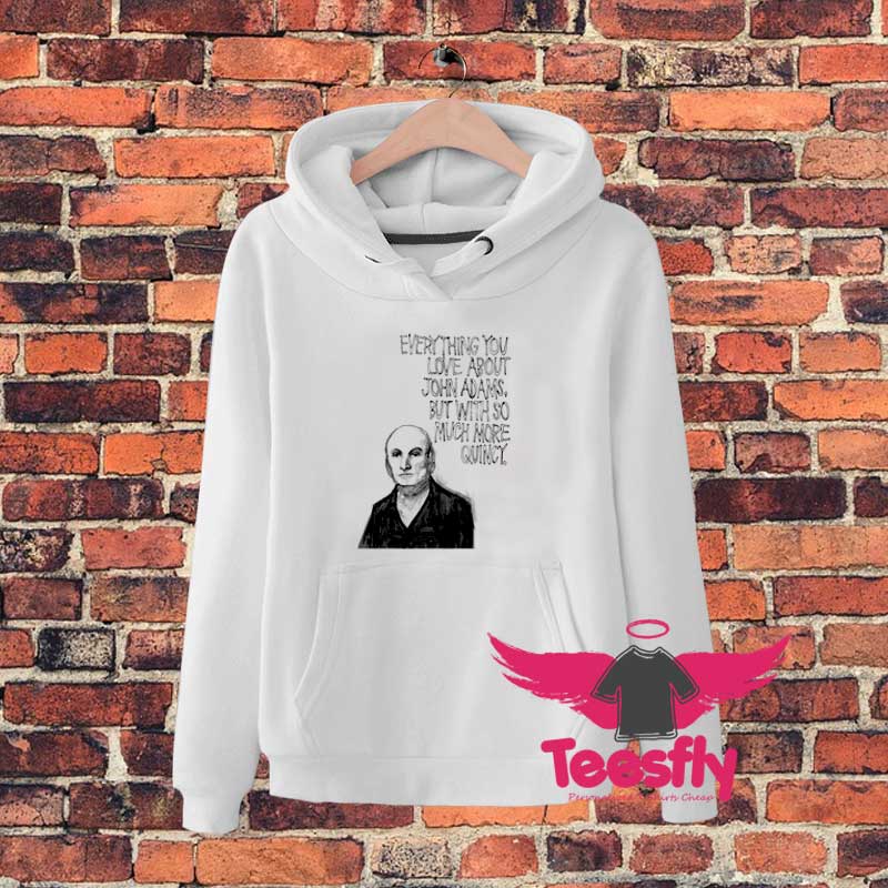 John Quincy Adams Chock Full O Quincy Hoodie