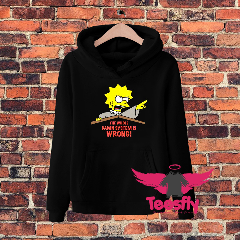 Lisa Simpson The System Is Wrong Hoodie