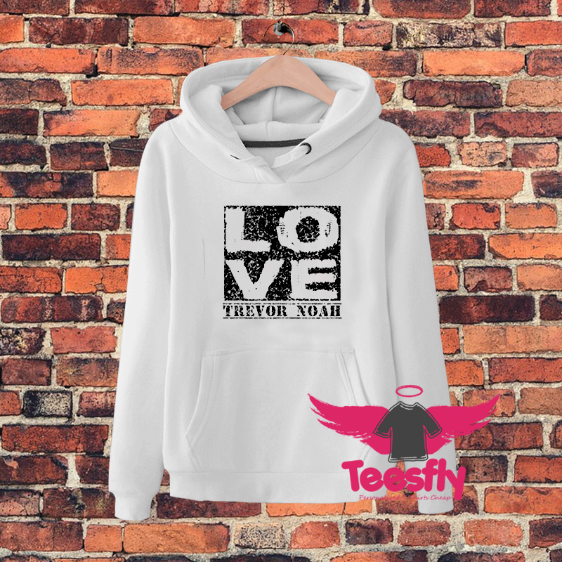 Love Trevor Noah Comedy Hoodie