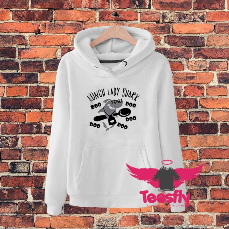 Lunch Lady Shark Hoodie