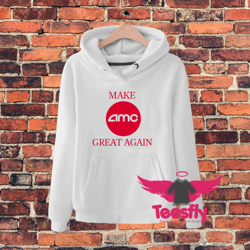 Make Amc Theatres Great Again Hoodie