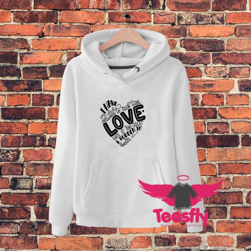 Martin Luther King Jr Stick With Love Hoodie