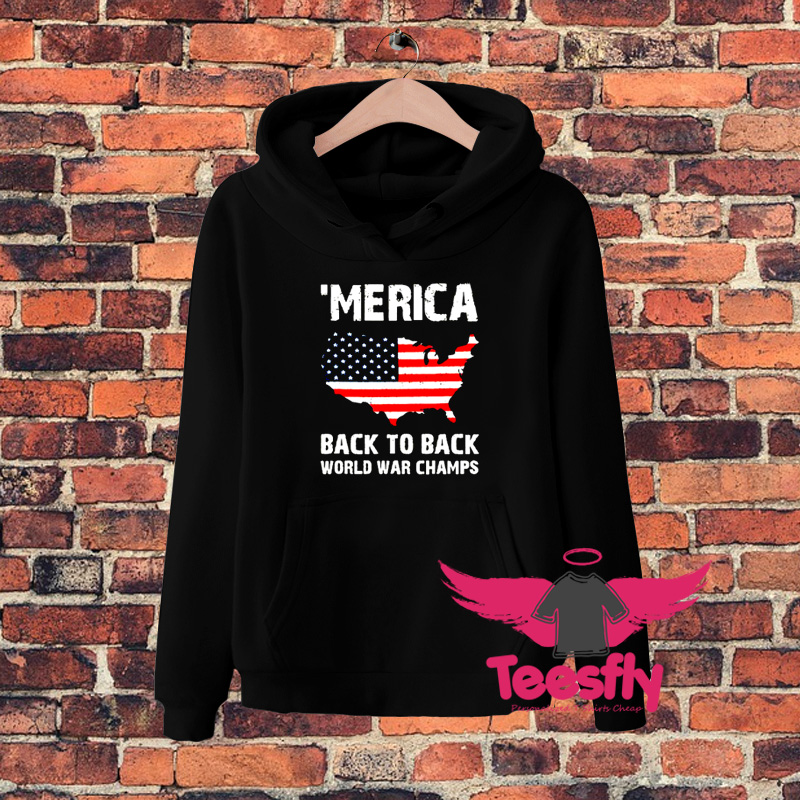 Merica Back To Back World War Champs Hoodie