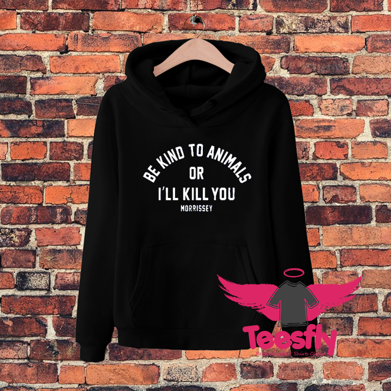 Morriey Be Kind To Animals Hoodie