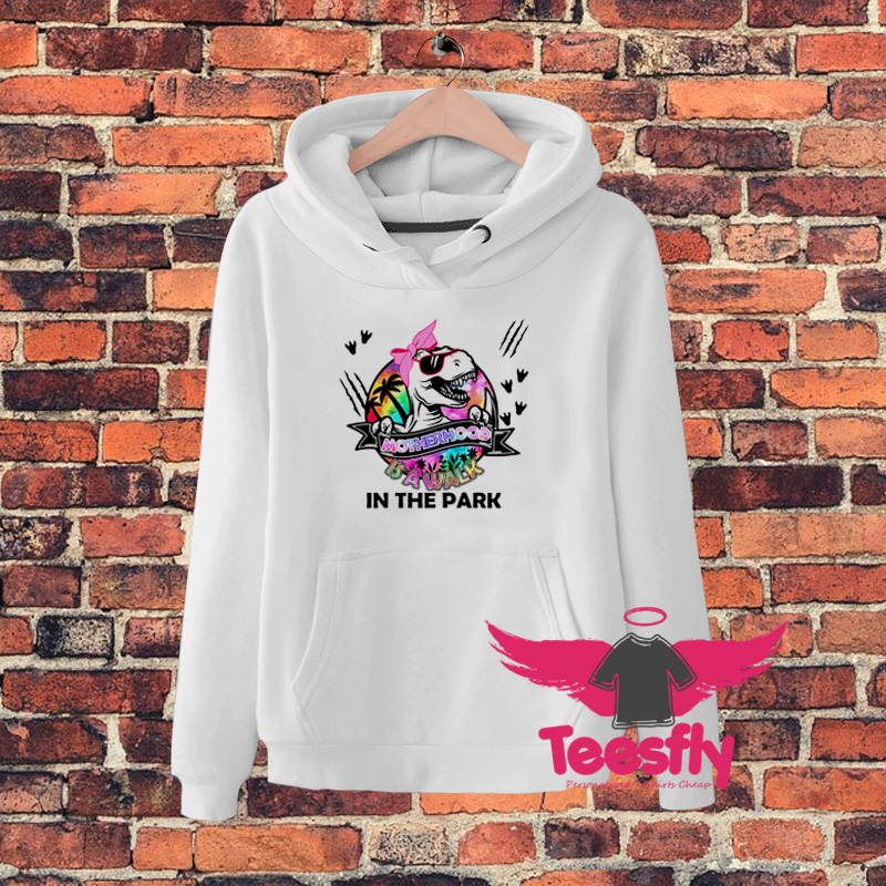 Motherhood Is A Walk In The Park 0 888 Hoodie