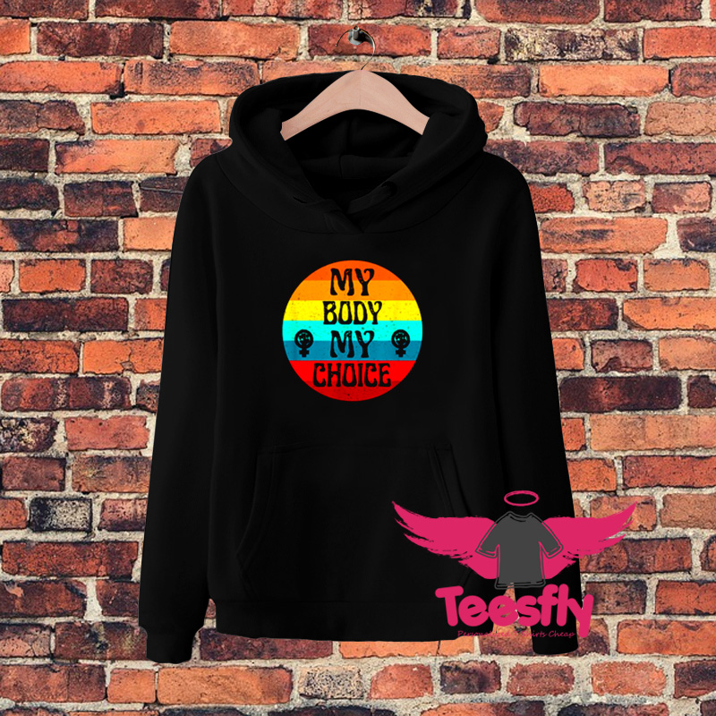 My Body My Choice4 Hoodie