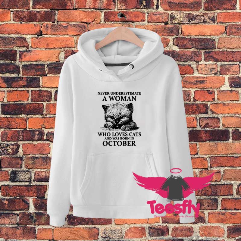 Never Underestimate A Woman Hoodie