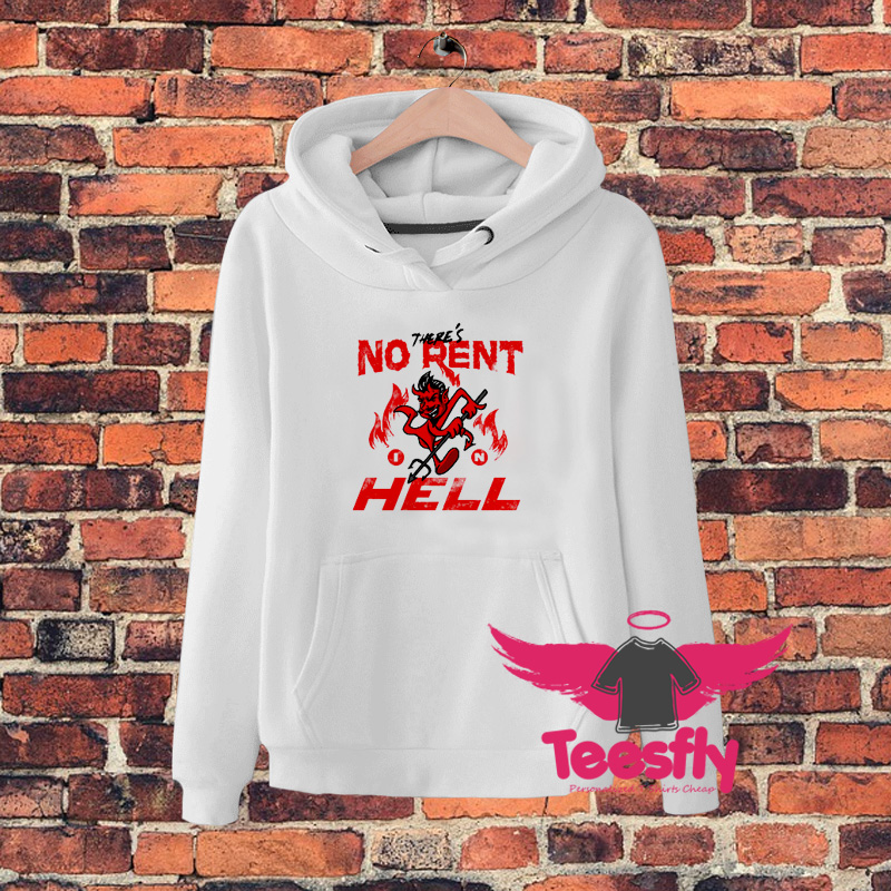 No Rent In Hell Hoodie