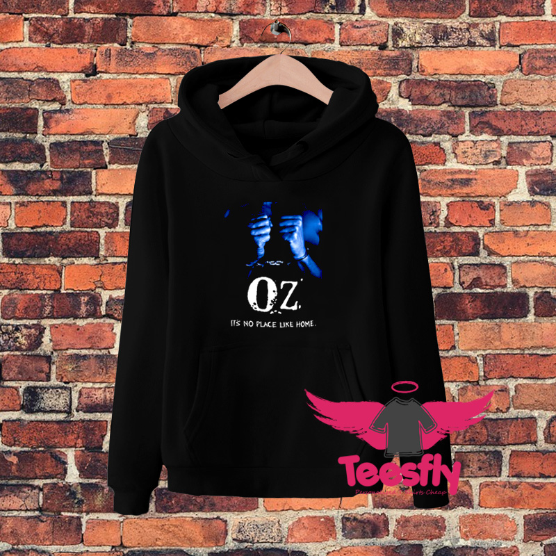 Oz Its No Place Like Homex Hoodie