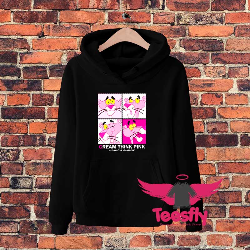 Pink Panther Cartoon Cream Think Pink Living Four Your Self Hoodie